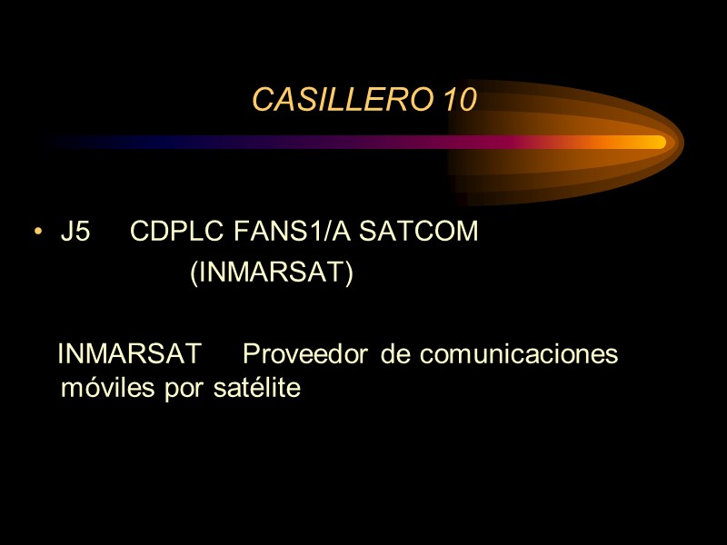 CASILLERO 10 J5     CDPLC FANS1/A SATCOM    